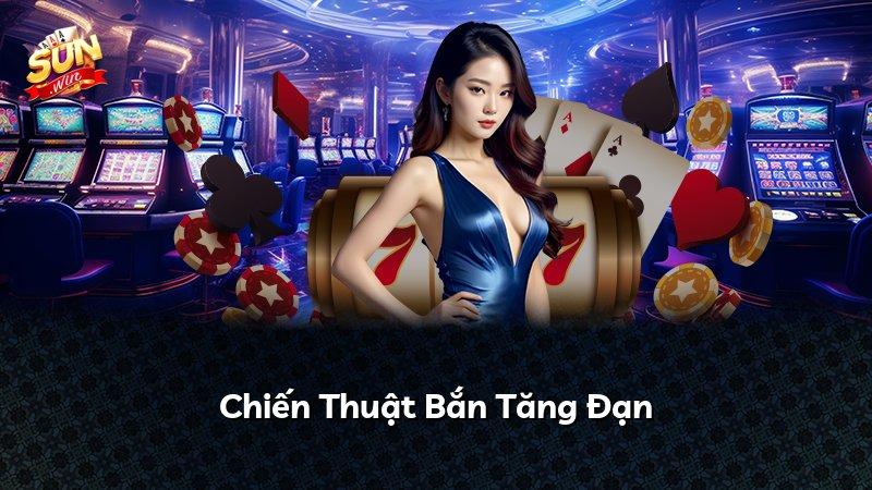 Chiến Thuật Bắn Tăng Đạn