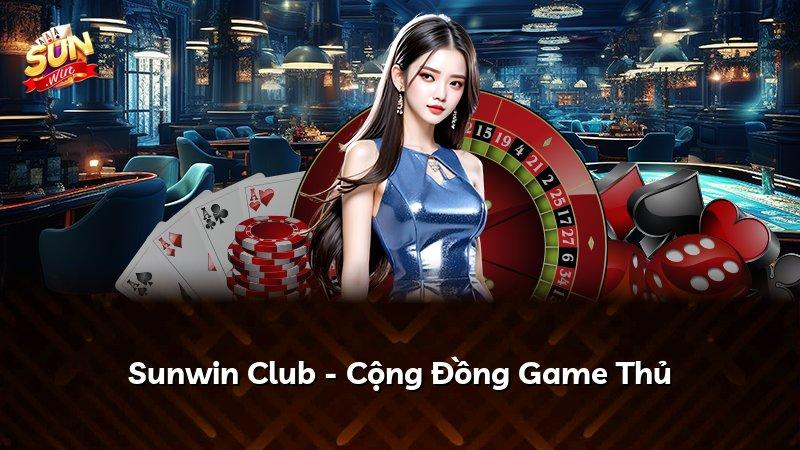Sunwin Club - Cộng Đồng Game Thủ