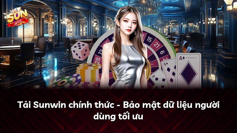 Tải Sunwin chính thức - Bảo mật dữ liệu người dùng tối ưu